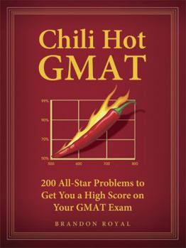 Paperback Chili Hot GMAT: 200 All-Star Problems to Get You a High Score on Your GMAT Exam Book