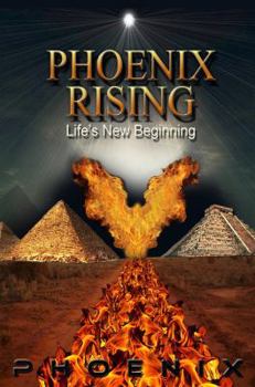 Paperback Phoenix Rising: Life's New Beginning Book