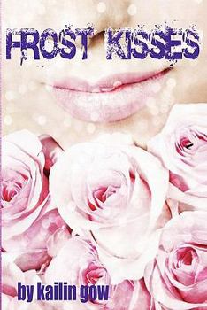 Paperback Frost Kisses (Bitter Frost #4 of the Frost Series) Book