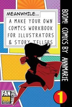 Paperback Boom! Comics by Annmarie: A What Happens Next Comic Book for Budding Illustrators and Story Tellers Book