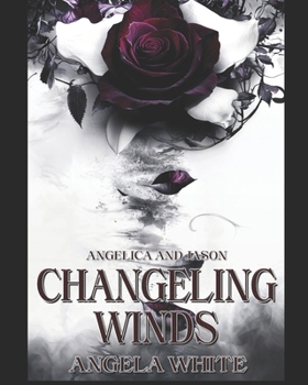 Changeling Winds - Book #2 of the Bachelor Battles