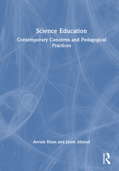 Hardcover Science Education: Contemporary Concerns and Pedagogical Practices Book
