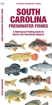 Paperback South Carolina Freshwater Fishes: A Folding Guide to Native and Introduced Species Book