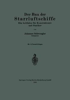Paperback Der Bau Der Starrluftschiffe: Ein Leitfaden Für Konstrukteure Und Statiker [German] Book