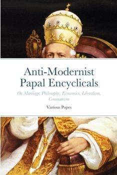 Paperback Anti-Modernist Papal Encyclicals Book