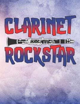Clarinet Rockstar: Wide Ruled Composition Notebook