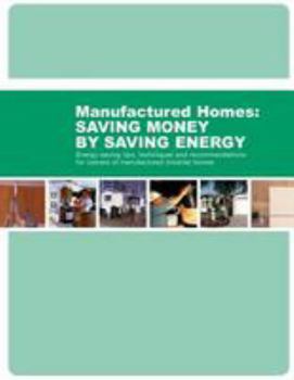 Paperback Energy-Saving Tips, Techniques and Recommendations for Owners of Manufactured (Mobile) Homes Book