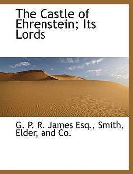 Castle of Ehrenstein; Its Lords Spiritual and Temporal; Its Inhabitants Earthly and Unearthly