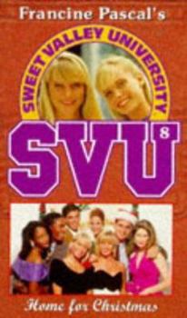 Home for Christmas - Book #8 of the Sweet Valley University