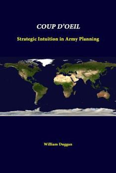 Paperback Coup D'Oeil: Strategic Intuition In Army Planning Book