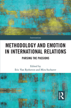 Paperback Methodology and Emotion in International Relations: Parsing the Passions Book