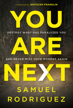 Hardcover You Are Next: Destroy What Has Paralyzed You, and Never Miss Your Moment Again Book