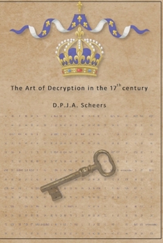 Paperback The Art of Decryption in the 17th century Book