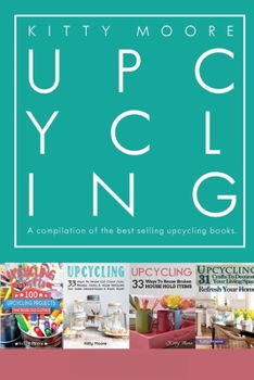 Paperback Upcycling Crafts: A compilation of the Upcycling Books With 197 Crafts! Book