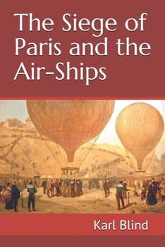Paperback The Siege of Paris and the Air-Ships Book