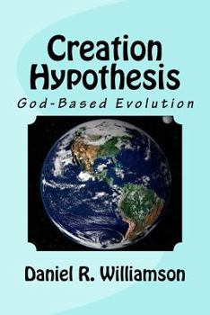 Paperback Creation Hypothesis: God-Based Evolution Book
