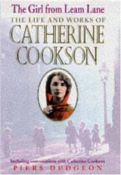 Hardcover The girl from Leam Lane: the life and writing of Catherine Cookson Book