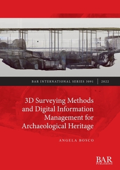 Paperback 3D Surveying Methods and Digital Information Management for Archaeological Heritage Book