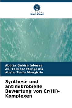 Paperback Synthese und antimikrobielle Bewertung von Cr(III)-Komplexen [German] Book