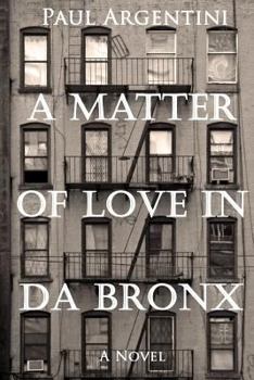 Paperback A Matter of Love in Da Bronx: A 1950s Diary Book