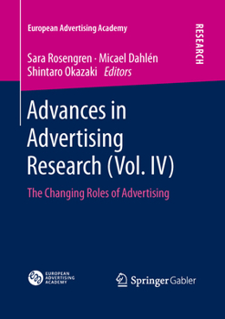 Advances in Advertising Research (Vol. IV): The Changing Roles of Advertising