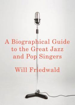 Hardcover A Biographical Guide to the Great Jazz and Pop Singers Book