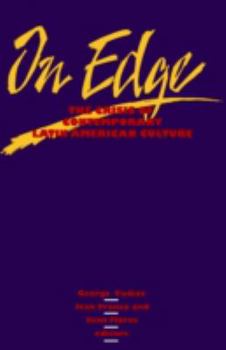 Paperback On Edge: The Crisis of Contemporary Latin American Culture Volume 4 Book