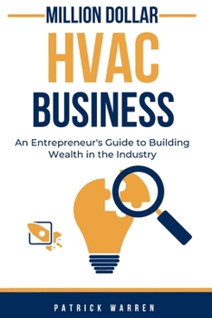 Paperback Million Dollar HVAC Business: An Entrepreneur's Guide to Building Wealth in the Industry Book