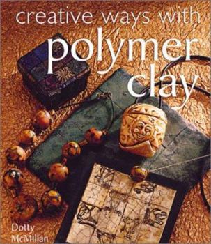 Hardcover Creative Ways with Polymer Clay Book