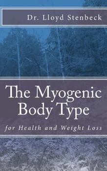 Paperback The Myogenic Body Type: for Health and Weight Loss Book