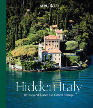 Hardcover Hidden Italy: Unveiling Art, Nature and Cultural Heritage Book