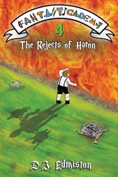 The Rejects of Haron: Fantasticademy Book 4