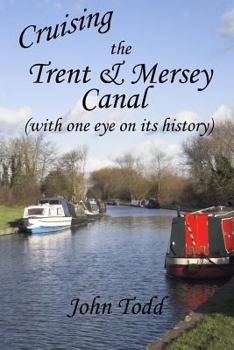 Paperback Cruising the Trent & Mersey Canal (with one eye on its history). Book