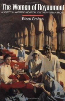 Paperback The Women of Royaumont: A Scottish Women's Hospital on the Western Front Book