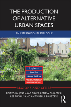 Paperback The Production of Alternative Urban Spaces: An International Dialogue Book