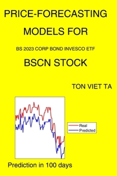 Paperback Price-Forecasting Models for Bs 2023 Corp Bond Invesco ETF BSCN Stock Book