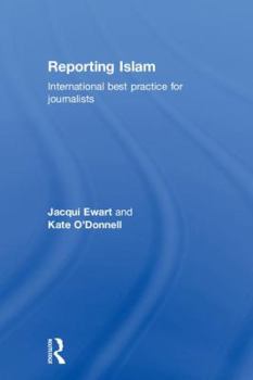 Hardcover Reporting Islam: International best practice for journalists Book