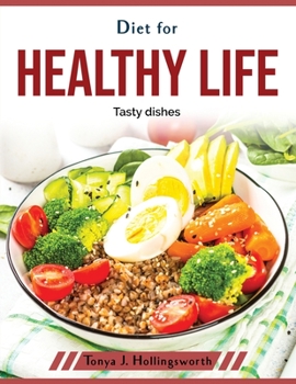 Paperback Diet for healthy life: Tasty dishes Book