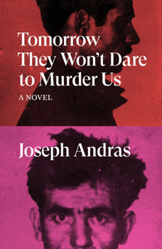 Paperback Tomorrow They Won't Dare to Murder Us Book