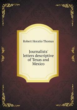Paperback Journalists' letters descriptive of Texas and Mexico Book
