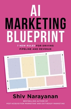Paperback AI Marketing Blueprint: 7 New Rules for Driving Pipeline and Revenue Book