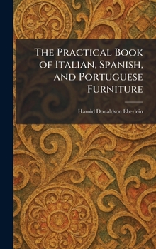 The Practical Book of Italian, Spanish, and Portuguese Furniture