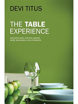 Hardcover The Table Experience: Discover What Creates Deeper, More Meaningful Relationships Book