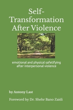 Paperback Self-Transformation After Violence: emotional and physical safetifying after interpersonal violence Book