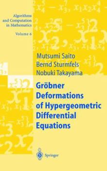 Hardcover Gröbner Deformations of Hypergeometric Differential Equations Book