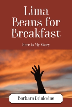 Paperback Lima Beans for Breakfast: Here is My Story Book