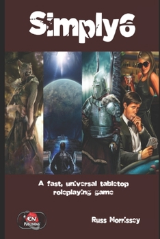 Paperback Simply6: A fast, universal, tabletop roleplaying game Book