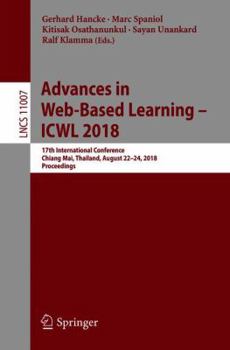 Paperback Advances in Web-Based Learning - Icwl 2018: 17th International Conference, Chiang Mai, Thailand, August 22-24, 2018, Proceedings Book