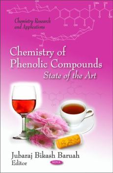 Hardcover Chemistry of Phenolic Compounds: State of the Art (Chemistry Research and Applications) Book