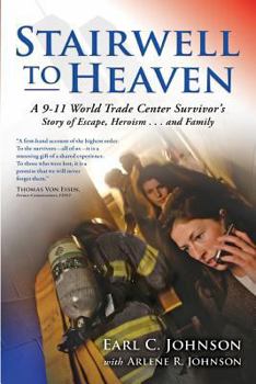 Paperback Stairwell To Heaven: A 9-11 World Trade Center Survivor's Story of Escape, Heroism...and Family Book